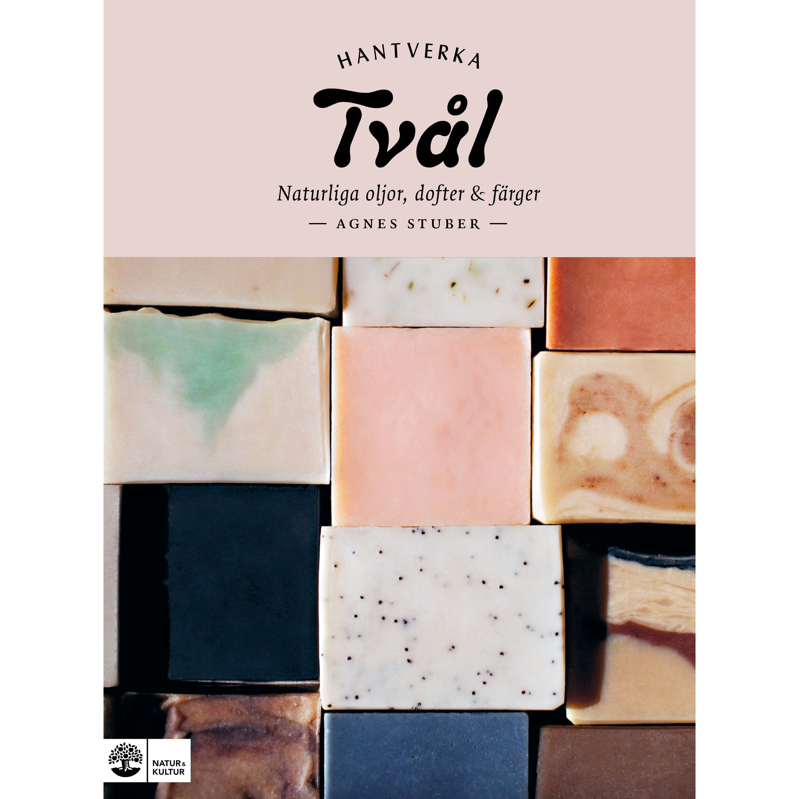 Tvål: naturliga oljor, dofter & färger