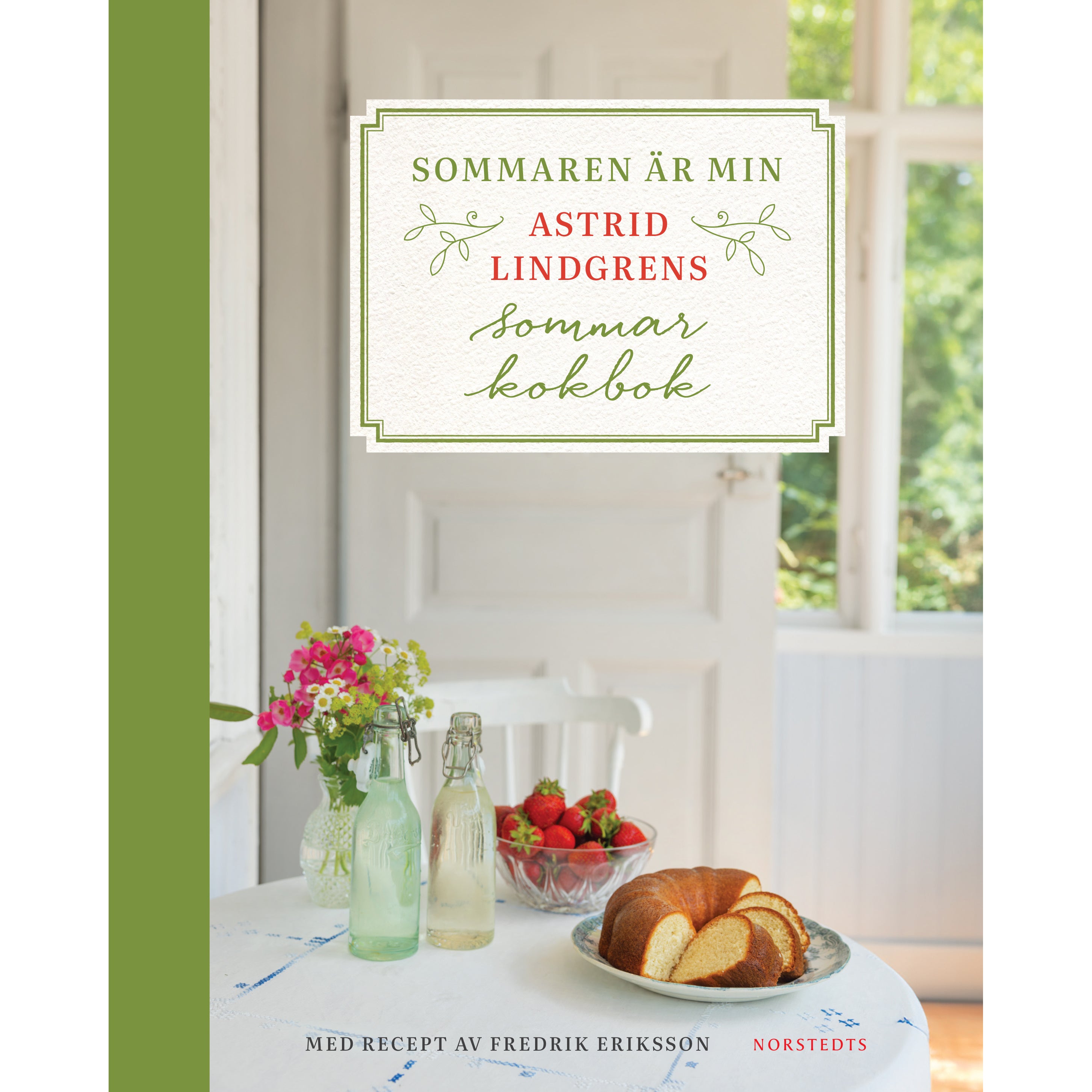 Sommaren är min - Astrid Lindgrens sommarkokbok